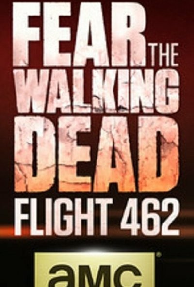 Fear the Walking Dead: Flight 462